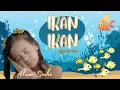 Lagu ALUNA SACHI - IKAN IKAN (Cipt. Om Yeha, Original song by Aluna Sachi)