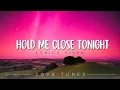 Download Lagu Hold Me Close Tonight | Romantic Love Song Lyrics Video | Love Tunes
