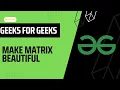 Make matrix beautiful 22 aug gfg potd