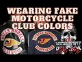 Don t get caught Wearing Fake Motorcycle Club Colors