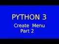 Python 3 - Create a simple menu Part 2 of 2