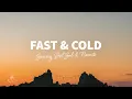 Download Lagu Sonny Del Sol \u0026 Namté - Fast \u0026 Cold (Lyrics)