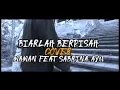 BIARLAH BERPISAH - Thomas Arya Feat Yelse (Cover) MAMAN Feat Sabrina Ayu