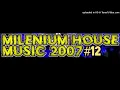 Lagu Millenium House Music 2007 #12