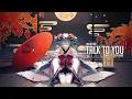 Download Lagu Nightcore - Talk To You (Blanke ft. Sofia Quinn) | Fiyune