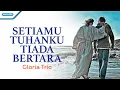 Download Lagu Besar SetiaMu (SetiaMu Tuhanku Tiada Bertara) - Hymn - Gloria Trio (Official lyric video)