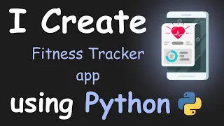 I CREATE FITNESS TRACKER APP USING PYTHON PYTHON PROJECTS FOR BEGINNERS PYTHON PROGRAMMING
