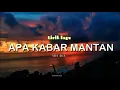 Download Lagu Apa kabar wong sing tau tak sayang🎶Apa kabar Mantan||ndx aka