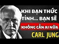 Lagu BẠN SẼ KHÔNG CẦN BẤT CỨ AI TRONG CUỘC ĐỜI KHI BẠN HỌC ĐƯỢC ĐIỀU NÀY | Carl Jung