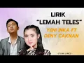 Download Lagu DENY CAKNAN FT YENI INKA LIRIK LAGU” LEMAH TELES”