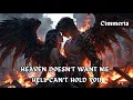 Download Lagu Heaven Doesn’t Want Me, Hell Can’t Hold You | Dark Forbidden Love Song | An angel. A demon.