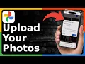 How To Upload Photos To Google Photos