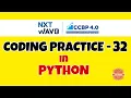 Coding Practice - 32 PYTHON NXTWAVE CCBP Code Solutions By GYM CODER PYTHON CP SERIES