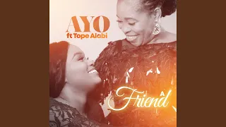 a friend feat tope alabi 