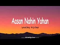 Download Lagu Aasan Nahi Yahan (Lyrical Song) - Arijit Singh| Jeet Ganguly|Ashiqui 2| Bollywood Songs