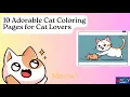 10 Adorable Cat Free Coloring Pages for Cat Lovers
