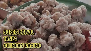 MEMBUAT BAKSO AYAM KRIWIL TANPA BLENDER, ANTI GAGAL