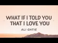 Download Lagu Ali Gatie - What If I Told You That I Love You  (Lyrics) - 1 hour lyrics