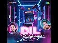 Dil Behkaaye