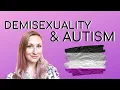 Demisexuality and AUTISM is there a link
