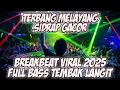 Download Lagu Dj SIDRAP FULL BASS VIRAL 2025 - FULL BREAKBEAT VIRAL TIK TOK 2025 TEMBAK LANGIT [DJ TEGUH CE V2]
