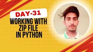 Day 31 - How to Work with ZIP Files in Python Compress Extract Files