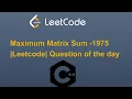 Maximum Matrix Sum - 1975 LeetCode