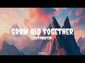 Download Lagu Shy Martin - grow old together (lyrics)