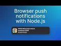How to send browser push notifications from a Node js app
