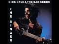 Rye Whiskey - Nick Cave & The Bad Seeds