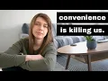 The True Cost Of Convenience