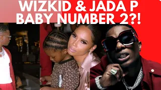 wizkid reportedly expecting baby number 2 with jada p it s a girl all the details