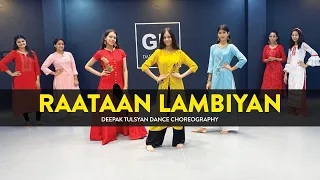 raataan lambiyan class video deepak tulsyan dance choreography g m dance centre