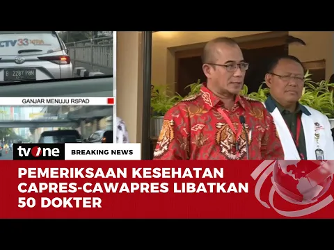 50 Dokter Terlibat dalam Pemeriksaan Kesehatan Capres-Cawapres