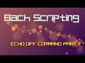 Echo Command How to use echo off command part 2