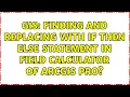 GIS Finding and replacing with if then else statement in field calculator of ArcGIS Pro