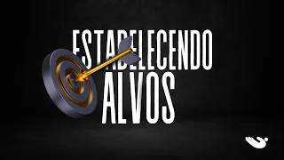 ESTABELECENDO ALVOS-CULTO DE CELEBRAÇÃO - 01/12/2024
