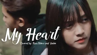 Download MY HEART COVERED BY REZA PAHLEVI X VIOSHIE MP3
