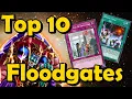Top 10 Floodgates of All time in YuGiOh