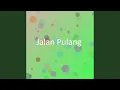 Jalan Pulang