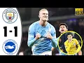Lagu Manchester City vs Brighton 1-1 Highlights \u0026 All Goals 2026 🔥 Erling Haaland Goal