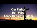 Our Father, Hail Mary, Glory Be to the Father