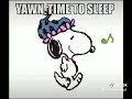 Goodnight Snoopy Yawn-Time to Sleep