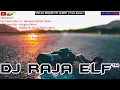 Download Lagu MENGEJAR MIMPI REMIX 2020 DJ RAJA ELF™ BATAM ISLAND (Req By Albert)