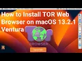 How to Download Install TOR Web Browser on macOS 13 2 1 Ventura