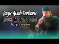 Download Lagu Lagu Aceh Terbaru | Mon Mita Tima | By tgk yusri pasee