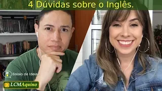 4 Dúvidas sobre o Inglês com a Prof.ª Carina Fragozo. | Balaio de Ideias - T02E17.