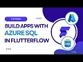 Easy build applications with FlutterFlow and Azure SQL