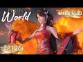 Download Lagu ENG SUB | Perfect World EP126 english