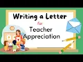 How to Write a Teacher Appreciation Letter